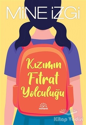 Kızımın Fıtrat Yolculuğu - Mihenk Kitap