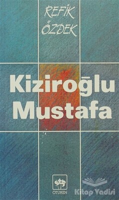 Kiziroğlu Mustafa - Ötüken Neşriyat