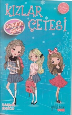 Kızlar Çetesi 2 - Sevginin Gücü - Yakamoz Yayınları