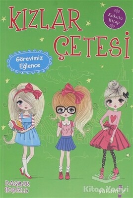 Kızlar Çetesi - Görevimiz Eğlence - Yakamoz Yayınları