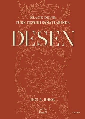 Klasik Devir Türk Tezyini Sanatlarında Desen - Kubbealtı Neşriyatı Yayıncılık