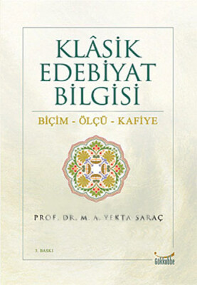 Klasik Edebiyat Bilgisi / Biçim-Ölçü-Kafiye - Gökkubbe