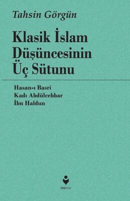 Klasik İslam Düşüncesinin Üç Sütunu - 1