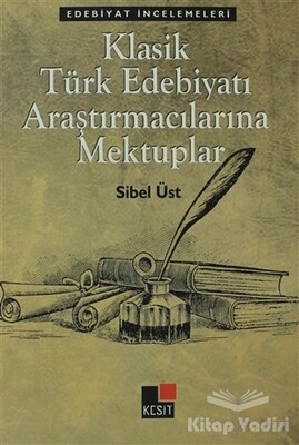Klasik Türk Edebiyatı Araştırmacılarına Mektuplar - Kesit Yayınları