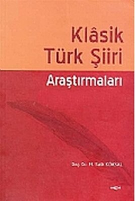 Klasik Türk Şiiri Araştırmaları - Akçağ Yayınları