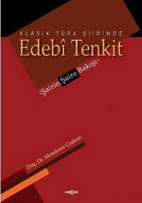 Klasik Türk Şiirinde Edebi Tenkit - Akçağ Yayınları