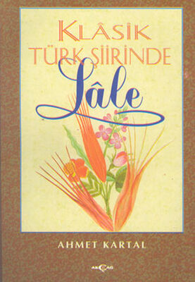 Klasik Türk Şiirinde Lale - 1