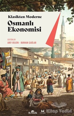 Klasikten Moderne Osmanlı Ekonomisi - Kronik Kitap