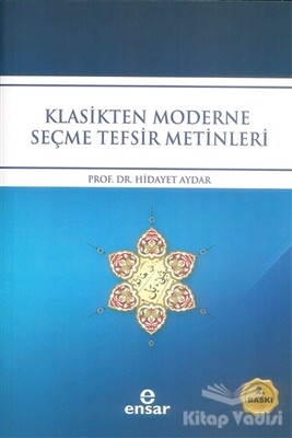 Klasikten Moderne Seçme Tefsir Metinleri - Ensar Neşriyat