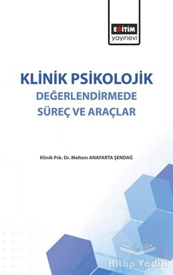 Klinik Psikolojik Değerlendirmede Süreç ve Araçlar - Eğitim Yayınevi