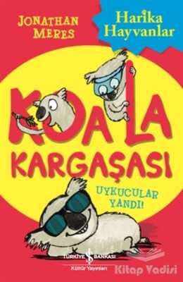 Koala Kargaşası - Uykucular Yandı - İş Bankası Kültür Yayınları