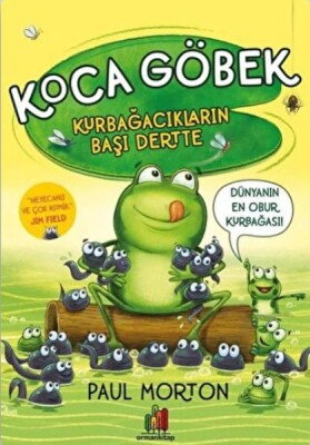 Koca Göbek Kurbağacıkların Başı Dertte - Orman Kitap