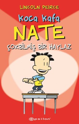 Koca Kafa Nate Çok Bilmiş Bir Haylaz - Epsilon Yayınları