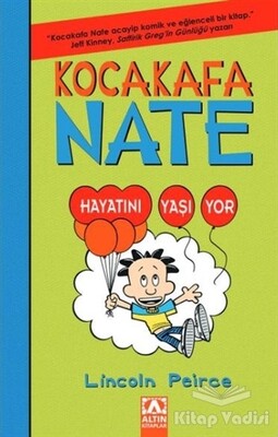 Kocakafa Nate Hayatını Yaşıyor - Altın Kitaplar Yayınevi