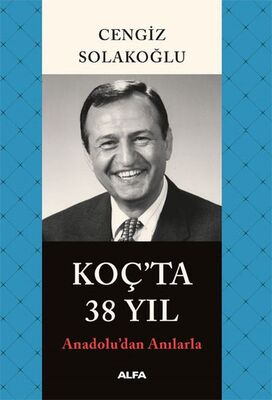 Koç'ta 38 Yıl - 1