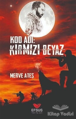 Kod Adı: Kırmızı Beyaz - Efsus Yayınları