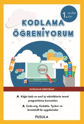 Kodlama Öğreniyorum-1. Sınıflar için - Pusula Yayıncılık