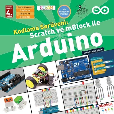 Kodlama Serüveni: Scratch ve mBlock ile Arduino - Abaküs Yayınları