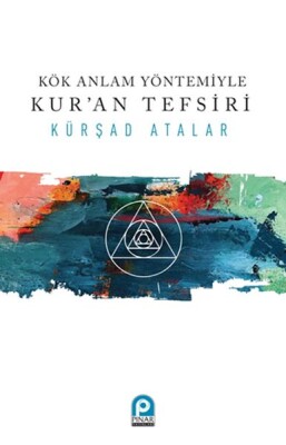Kök Anlam Yöntemiyle Kur’an Tefsiri - Pınar Yayınları