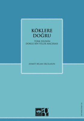Köklere Doğru - Ötüken Neşriyat