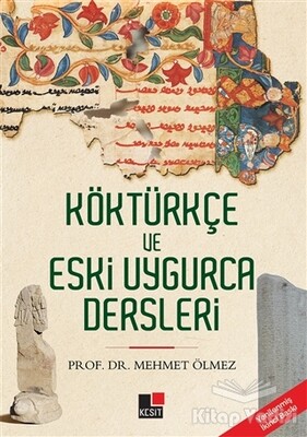 Köktürkçe ve Eski Uygurca Dersleri - Kesit Yayınları
