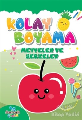 Kolay Boyama - Meyveler ve Sebzeler - Sancak Yayınları