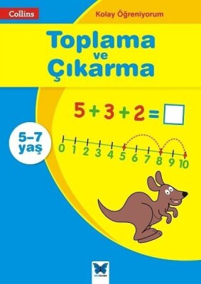 Kolay Öğreniyorum - Toplama ve Çıkarma (5-7 Yaş) - Mavi Kelebek Yayınları