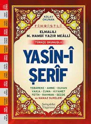 Kolay Okunan Fihristli Elmalılı M. Hamdi Yazır Mealli Türkçe Okunuşlu Yasin-i Şerif (Çanta Boy) - Şenyıldız Yayınevi