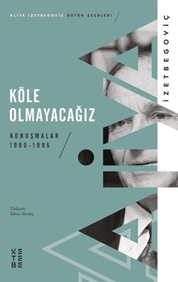 Köle Olmayacağız - Ketebe Yayınları