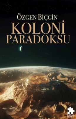 Koloni Paradoksu - Eksik Parça Yayınları