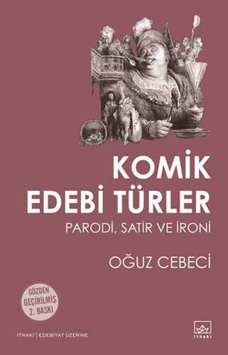 İthaki Yayınları - Komik Edebi Türler Parodi, Satir ve İroni