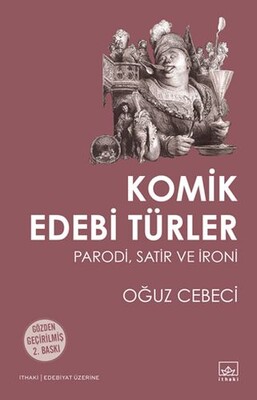 Komik Edebi Türler Parodi, Satir ve İroni - İthaki Yayınları