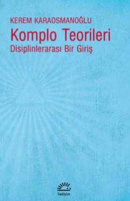 Komplo Teorileri - Disiplinlerarası Bir Giriş - İletişim Yayınları