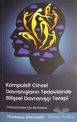 Kompulsif Cinsel Davranışların Tedavisinde Bilişsel Davranışçı Terapi - Pusula Yayınevi