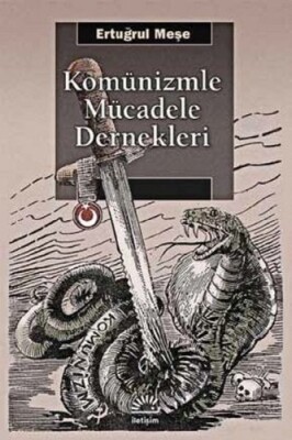 Komünizmle Mücadele Dernekleri - İletişim Yayınları