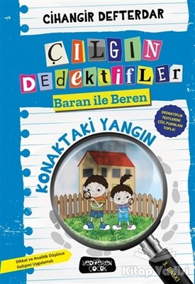 Konaktaki Yangın - Çılgın Dedektifler Baran ile Beren - Yediveren Çocuk