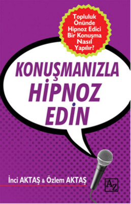 Konuşmanızla Hipnoz Edin - Az Kitap