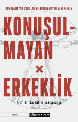 Konuşulmayan Erkeklik - Epsilon Yayınları