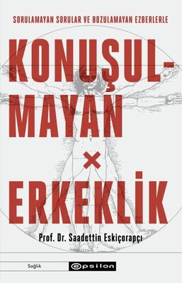 Konuşulmayan Erkeklik - 1