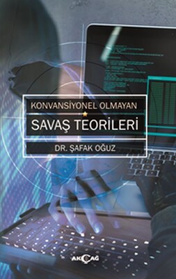 Konvansiyonel Olmayan Savaş Teorileri - Akçağ Yayınları