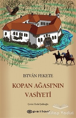 Kopan Ağası'nın Vasiyeti - Epsilon Yayınları