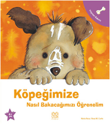 Köpeğimize Nasıl Bakacağımızı Öğrenelim - 1001 Çiçek Kitaplar