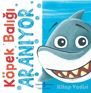 Köpek Balığı Aranıyor - İş Bankası Kültür Yayınları