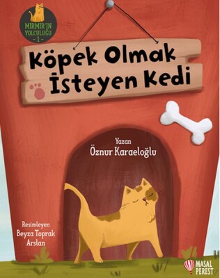 Köpek Olmak İsteyen Kedi - Masalperest Yayınevi