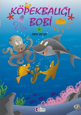 Köpekbalığı Bobi - Mor Elma Yayıncılık