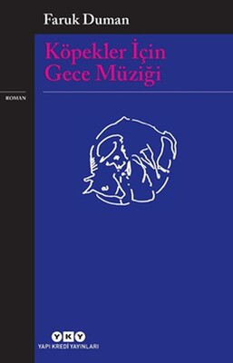 Köpekler İçin Gece Müziği - Yapı Kredi Yayınları