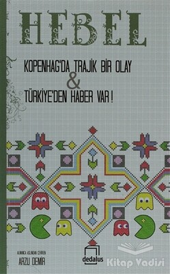 Kopenhag’da Trajik Bir Olay &Türkiye’den Haber Var! - Dedalus Kitap
