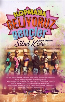 Kopmaya Geliyoruz Gençler - Asır Kitap Yayınevi