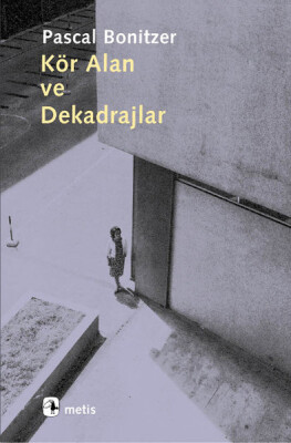 Kör Alan Ve Dekadrajlar - Metis Yayınları