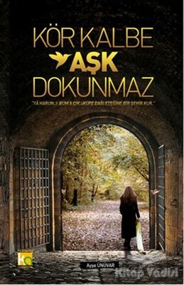 Kör Kalbe Aşk Dokunmaz - 1